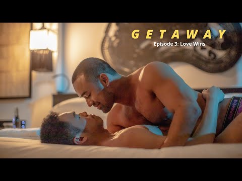 Getaway: Episode 3 I Love Wins – Gay BL Drama [中文, Español, Thai, Italian, Eng subs]
